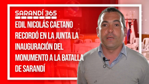 Edil Nicol&aacute;s Caetano record&oacute; en la Junta la inauguraci&oacute;n del Monumento a la Batalla de Sarand&iacute;