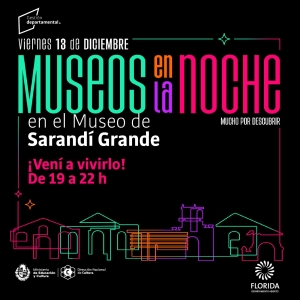Museo y Sala de Exposiciones de Sarand&iacute; Grande abrir&aacute;n desde hoy por la noche sus puertas en el marco del evento "Museos en la Noche"