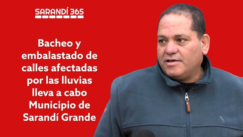 Intensa labor se lleva a cabo ante elevada demanda de reparaci&oacute;n de calles afectadas por lluvias en Sarand&iacute; Grande