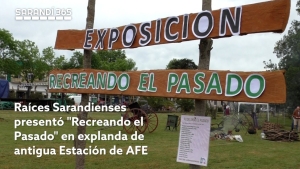 Ra&iacute;ces Sarandienses brind&oacute; exposici&oacute;n para mostrar a nuevas generaciones la vida en el campo a principios del siglo XX