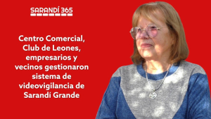 Gracias al Centro Comercial, Club de Leones, empresarios y vecinos, Sarand&iacute; Grande completar&aacute; sistema de videovigilancia