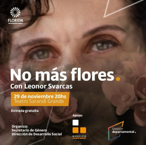 Obra de teatro "No m&aacute;s Flores" con Leonor Svarcas llega a Sarand&iacute; Grande
