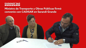 Dos millones de pesos aportar&aacute; MTOP para sal&oacute;n de CADISAR en Sarand&iacute; Grande tras firmarse ayer convenio