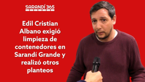 Edil Cristian Albano exigi&oacute; limpieza de contenedores y otras mejoras en Sarand&iacute; Grande