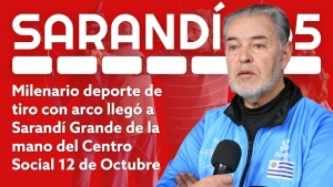 El milenario deporte del tiro con arco lleg&oacute; a Sarand&iacute; Grande de la mano del Centro Social 12 de Octubre