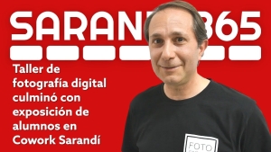 Inauguraron exposici&oacute;n de 17 alumnos del Taller de Fotograf&iacute;a de Cowork Sarand&iacute; sobre temas de inter&eacute;s comunitario