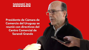 Presidente de C&aacute;mara de Comercio escuch&oacute; planteos en Centro Comercial de Sarand&iacute; Grande y comparti&oacute; propuestas presentadas a l&iacute;deres pol&iacute;ticos
