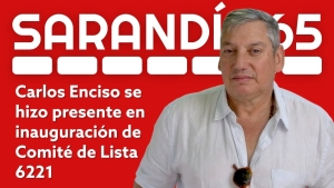 Carlos Enciso destac&oacute; recientes contactos con la comunidad de Sarand&iacute; Grande en inauguraci&oacute;n de comit&eacute; de Lista 6221